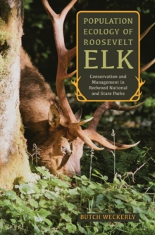 Image for Population ecology of Roosevelt elk: conservation and management in Redwood National and State Parks