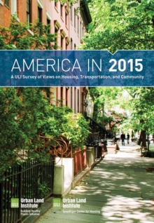 Image for America in 2015 : A ULI Survey of Views on Housing, Transportation, and Community