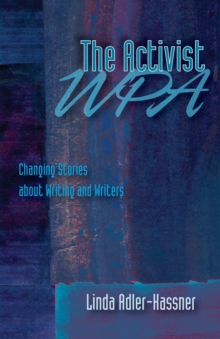 Image for Activist WPA, The: Changing Stories About Writing and Writers