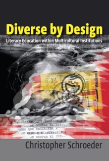 Image for Diverse by design: literacy education within multicultural institutions