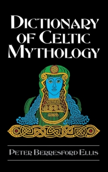 Image for Dictionary of Celtic Mythology