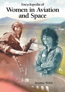 Encyclopedia of Women in Aviation and Space