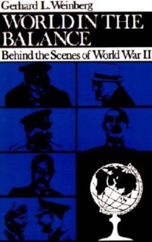 World in the Balance - Behind the Scenes of World War II