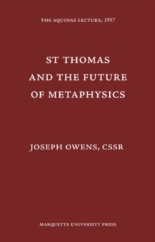 St. Thomas and the Future of Metaphysics