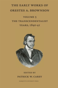 Early Works of Orestes A. Brownson