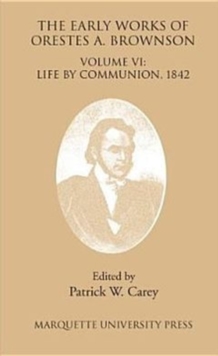 Early Works of Orestes A. Brownson