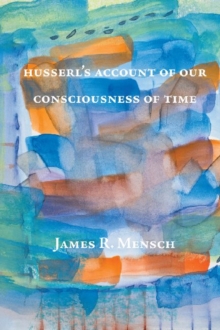 Husserl's Account of Our Consciousness of Time