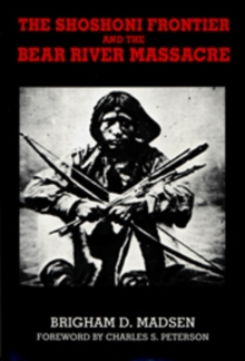 Shoshoni Frontier & Bear River Massacre