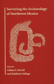 Image for Surveying the Archaeology of Northwest Mexico