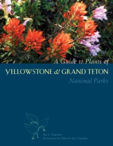 Guide to Plants of Yellowstone and Grand Teton National Parks