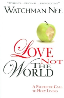 Image for LOVE NOT THE WORLD