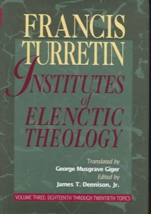 Image for Institutes of Elenctic Theology