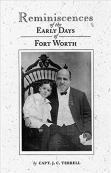 Reminiscences of the Early Days of Fort Worth