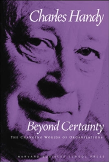 Image for Beyond certainty  : the changing worlds of organisations