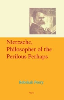 Image for Nietzsche, Philosopher of the Perilous Perhaps