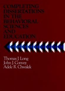 Completing Dissertations in the Behavioral Sciences and Education