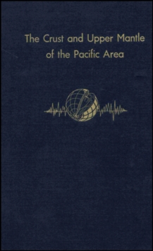 Image for The crust and upper mantle of the Pacific Area