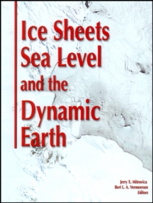 Ice Sheets, Sea Level and the Dynamic Earth
