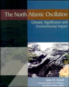 Image for The North Atlantic Oscillation : Climatic Significance and Environmental Impact