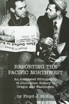 Image for Reporting the Pacific Northwest