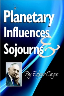 Planetary Influences & Sojourns