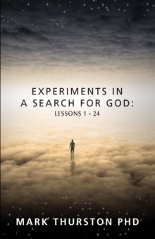 Experiments in a Search for God: Lessons 1-24