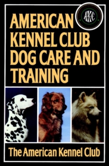 Image for American Kennel Club Dog Care and Training