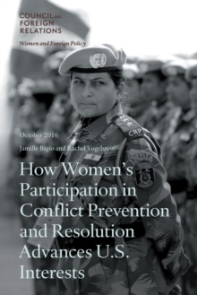 Image for How Women's Participation in Conflict Prevention and Resolution Advances U.S. Interests