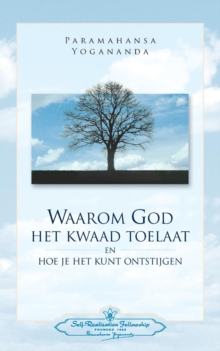 Waarom God Het Kwaad Toelaat – Why God permits Evil (Dutch)