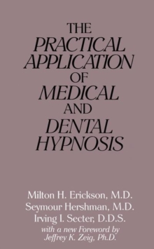 Image for The Practical Application of Medical and Dental Hypnosis