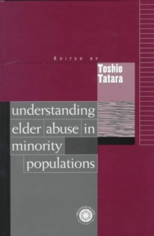 Understanding Elder Abuse in Minority Populations