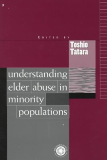 Understanding Elder Abuse in Minority Populations