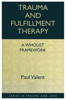 Trauma and Fulfillment Therapy: A Wholist Framework