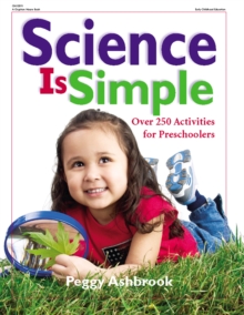 Image for Science is simple: over 250 activities for preschoolers