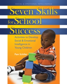 Image for Seven skills for school success: how to develop social and emotional intelligence in young children