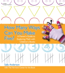 Image for How many ways can you make five?: a parent's guide to exploring math with children's books