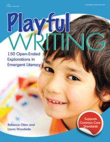 Image for Playful writing: 150 open-ended explorations in emergent literacy