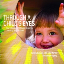 Image for Through a Child's Eyes : How Classroom Design Inspires Learning and Wonder