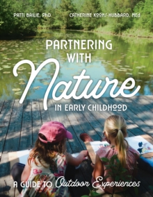 Image for Partnering With Nature in Early Childhood: A Guide to Outdoor Experiences