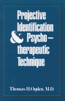 Image for Projective Identification and Psychotherapeutic Technique