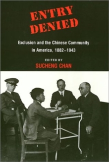 Image for Entry Denied : Exclusion and the Chinese Community in America, 1882-1943