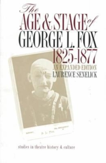 Image for The Age and Stage of George L.Fox, 1825-77