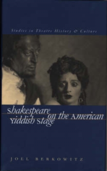 Shakespeare on the American Yiddish Stage