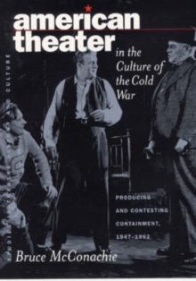 American Theater in the Culture of the Cold War