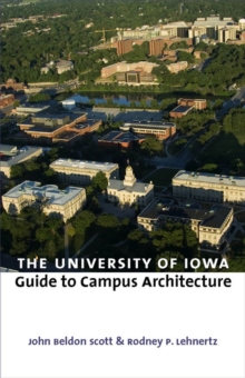 Image for The University of Iowa Guide to Campus Architecture