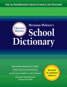 Image for Merriam-Webster's School Dictionary : The Authoritative High School Dictionary Written for Student Grades 9-11, Ages 14 and Up. Revised and Updated edition
