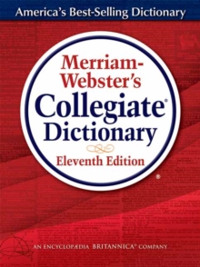 Merriam-Webster’s Collegiate Dictionary, Eleventh  Edition