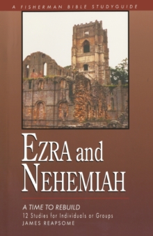 Image for Ezra and Nehemiah: Rebuilding Lives and Faith