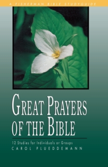 Image for Great Prayers of Bible : 12 Studies
