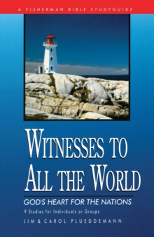 Image for Witnesses to All the World: God's Heart for the Nations : 9 Studies